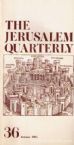 The Jerusalem Quarterly ; Number Thirty Six, Summer 1985